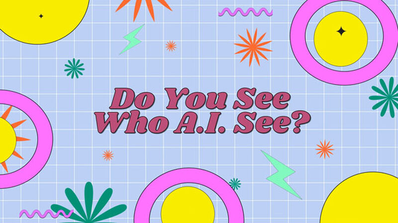 Do You See Who A.I. See?